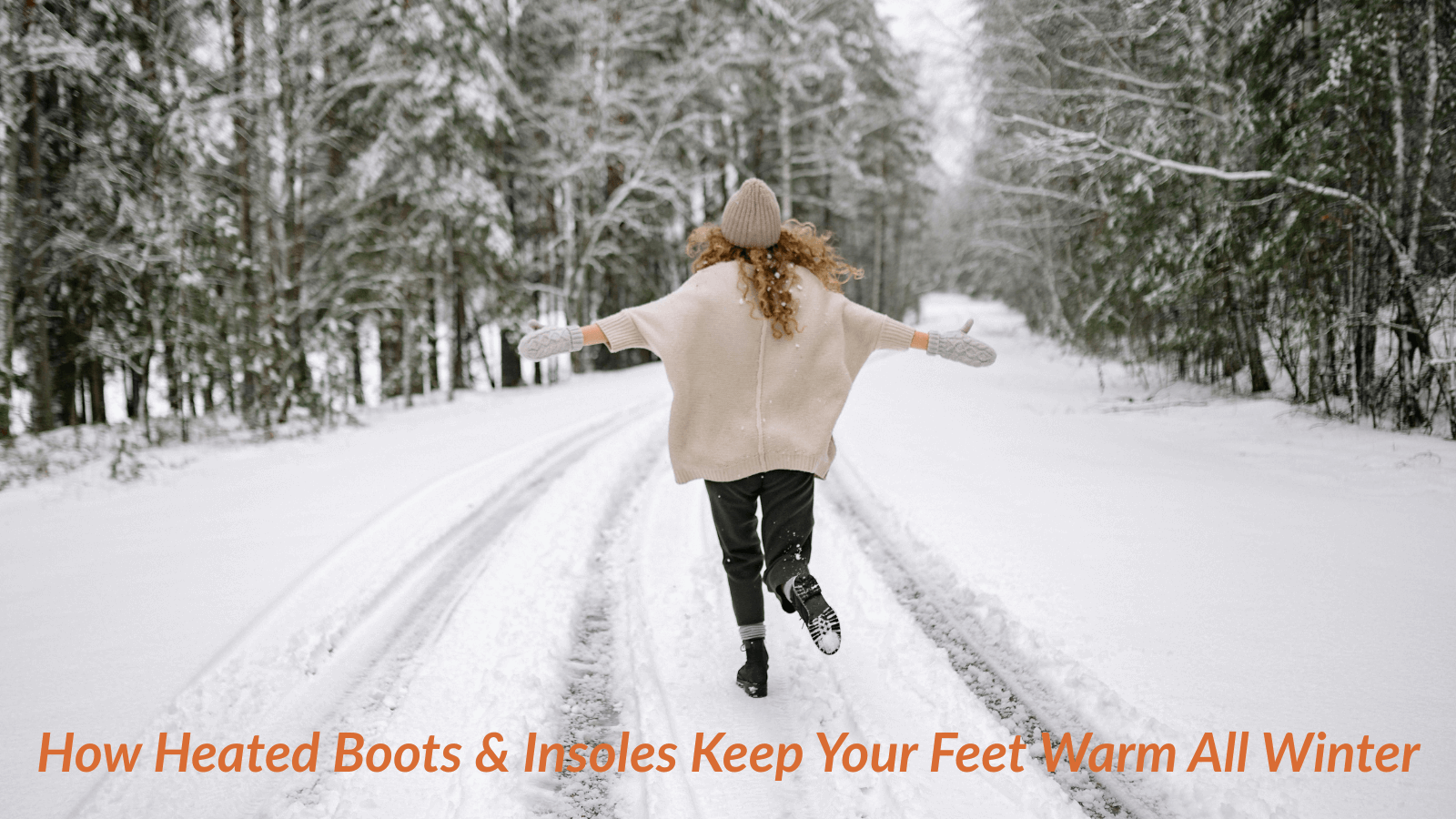 How Heated Boots & Insoles Work (And Why They're a Winter Game-Changer)